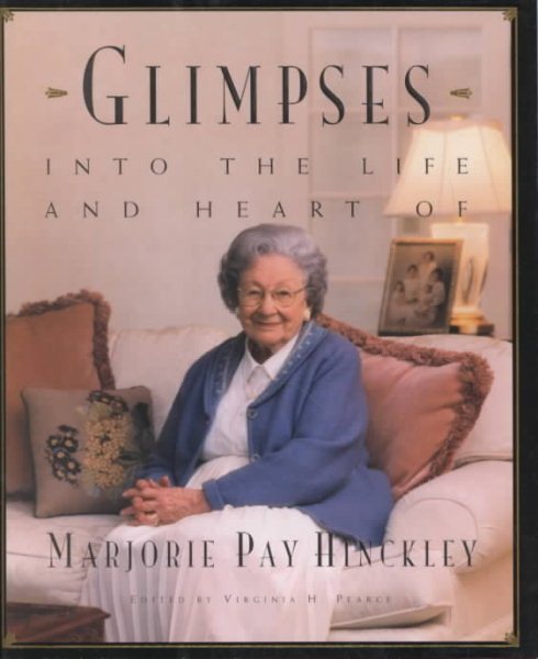 Glimpses into the Life and Heart of Marjorie Pay Hinckley cover