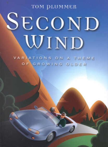 Second Wind: Variations on a Theme of Growing Older cover