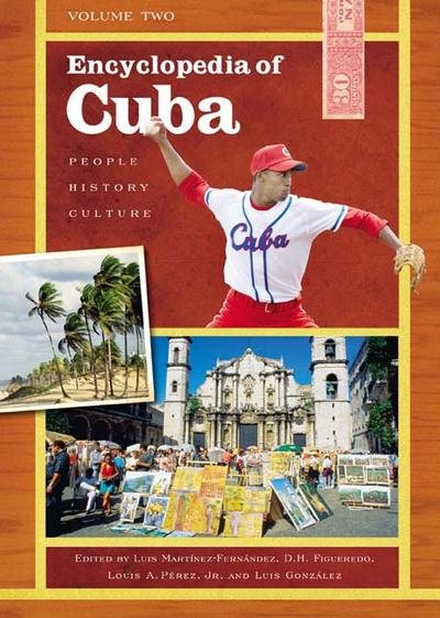 Encyclopedia of Cuba: People, History, Culture: Volume II cover