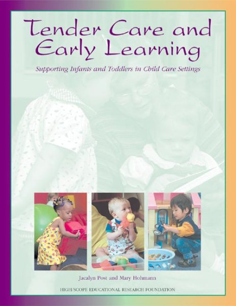 Tender Care and Early Learning: Supporting Infants and Toddlers in Child Care Settings cover