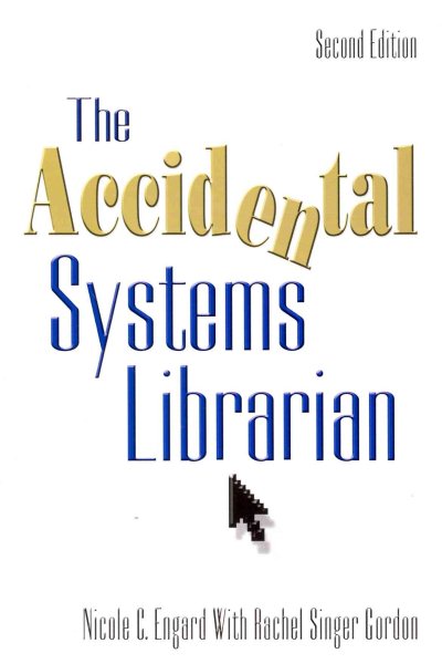 The Accidental Systems Librarian, Second Edition cover