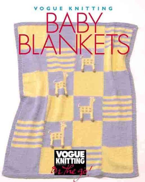 Vogue Knitting on the Go: Baby Blankets cover