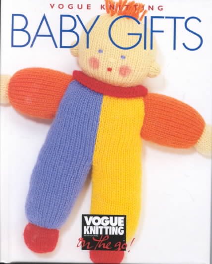 Vogue Knitting on the Go: Baby Gifts cover