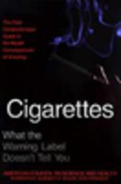 Cigarettes: What the Warning Label Doesn't Tell You cover