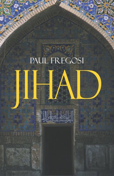 Jihad in the West: Muslim Conquests from the 7th to the 21st Centuries cover