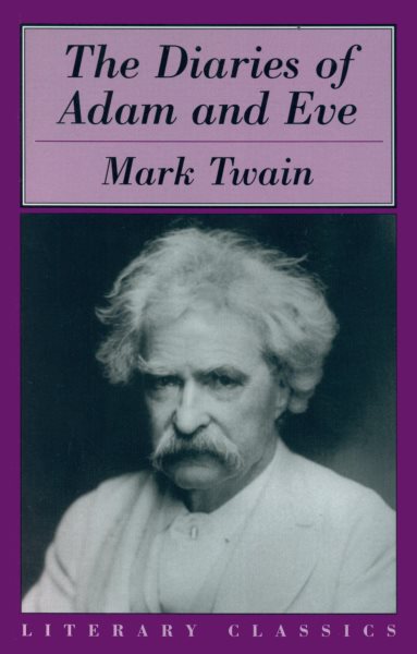 The Diaries of Adam & Eve (Literary Classics) cover