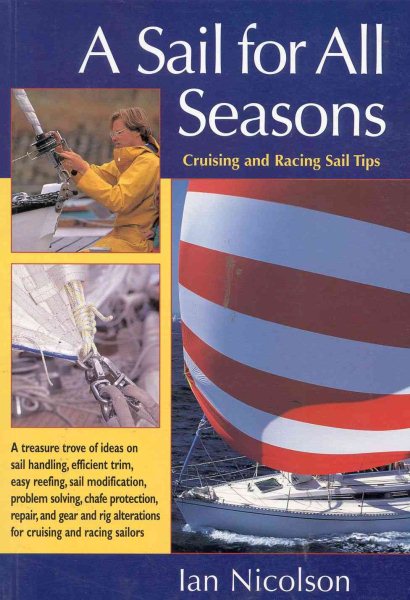 A Sail for All Seasons: Cruising and Racing Sailing Tips cover