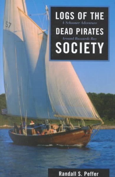 Logs of the Dead Pirates Society: A Schooner Adventure Around Buzzards Bay cover