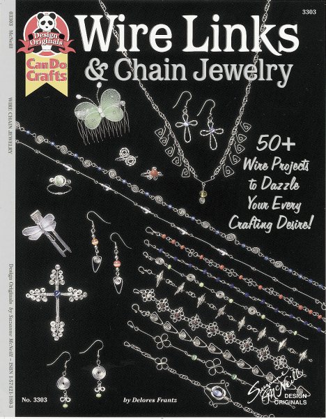Wire Links & Chain Jewelry: 50+ Wire Projects to Dazzle Your Every Crafting Desire (Can Do Crafts Design Originals) cover