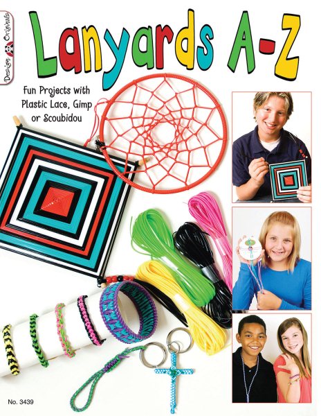 Lanyards A-Z: Fun Projects with Plastic Lace, Gimp or Scoubidou (Design Originals) cover