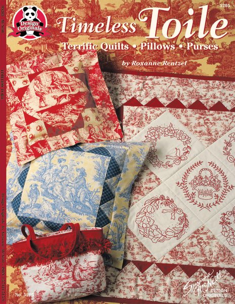 Timeless Toile: Terrific Quilts, Pillows Purses cover