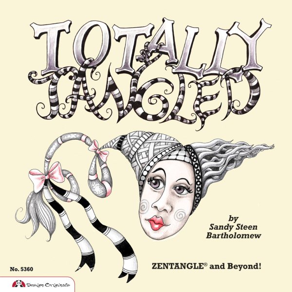 Totally Tangled: Zentangle and Beyond (Design Originals) Focus Your Mind, Lower Your Stress, & Build Creative Confidence with Over 100 Meditative Tangles, Patterns, & Doodles Inspired by Zentangle(R) cover