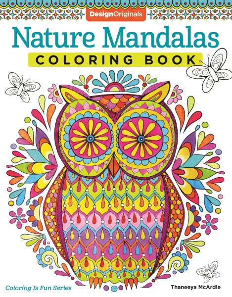 Nature Mandalas Coloring Book (Design Originals) 30 Relaxing Art Activities with Butterflies, Flowers, Animals, and More, plus Tips from Thaneeya McArdle, on Thick Perforated Paper (Coloring Is Fun) cover