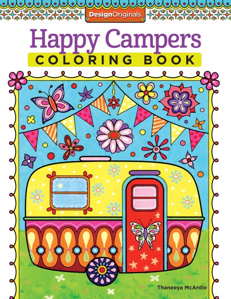 Happy Campers Coloring Book (Coloring is Fun) (Design Originals) 30 Cheerful Art Activities from Thaneeya McArdle on High-Quality, Extra-Thick Perforated Pages that Resist Bleed-Through