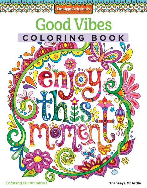 Good Vibes Coloring Book (Coloring is Fun) (Design Originals): 30 Beginner-Friendly & Relaxing Creative Art Activities; Positive Messages & Inspirational Quotes; Perforated Paper Resists Bleed Through