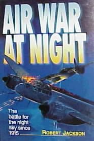Air War at Night : The Battle for the Night Sky Since 1915 cover