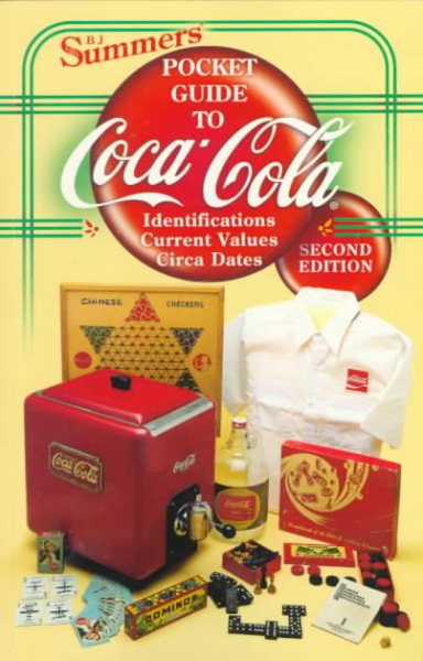 B. J. Summers' Pocket Guide to Coca-Cola: Identifications, Current Values, Circa Dates cover