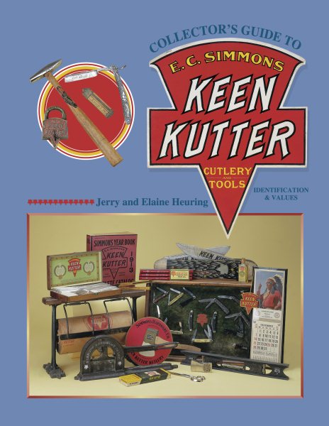 Collector's Guide to E. C. Simmons Keen Kutter: Cutlery and Tools, Identification & Values cover