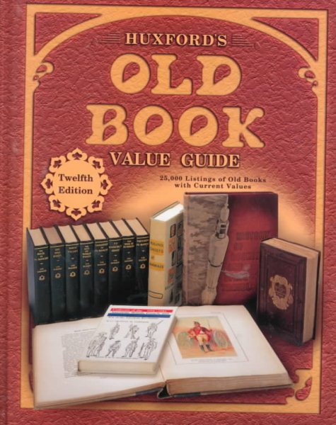 Huxfords Old Book Value Guide: 25,000 Listings of Old Books with Current Values cover