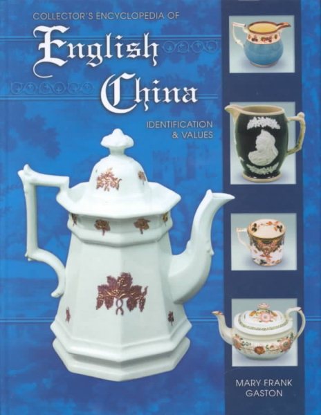 Collector's Encyclopedia of English China: Identification & Values cover