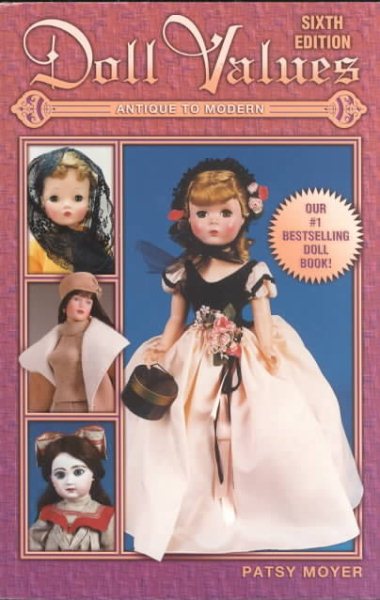Doll Values: Antique to Modern (Doll Values Antique to Modern, 6th ed) cover