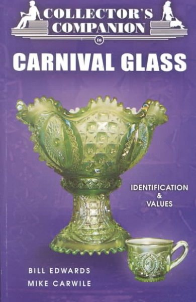 Collector's Companion to Carnival Glass : Identification & Values (Collector's Companion to Carnival Glass) cover