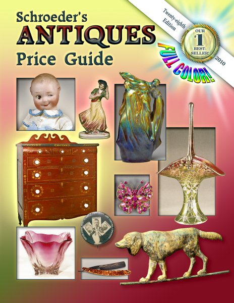 Schroeder's Antiques Price Guide, 2010, 28th Edition cover