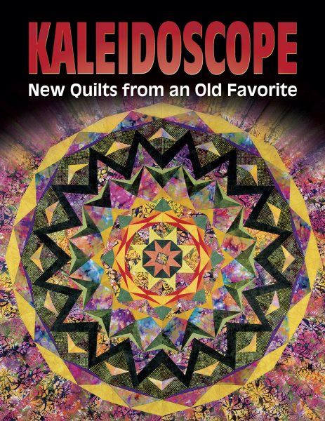 Kaleidoscope: New Quilts from an Old Favorite cover