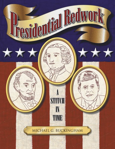 Presidential Redwork: A Stitch in Time