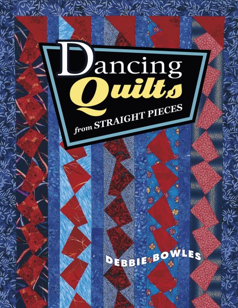 Dancing Quilts from Straight Pieces cover