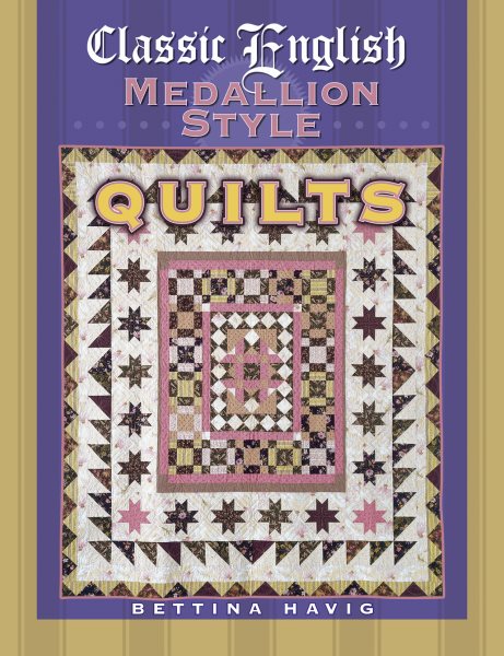 Classic English Medallion Style Quilts cover