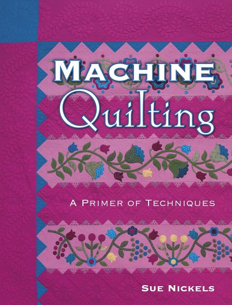 Machine Quilting: A Primer of Techniques cover