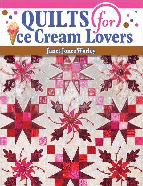 Quilts for Ice Cream Lovers cover