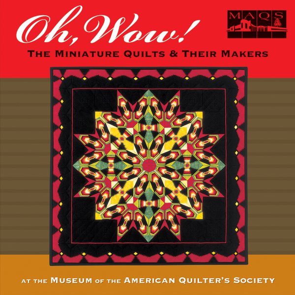 Oh Wow!: The Miniature Quilts & Their Makers cover