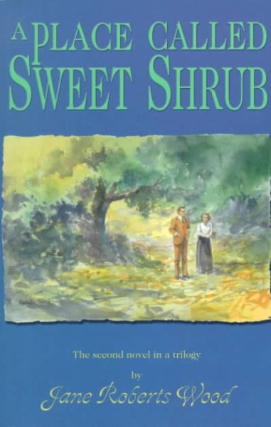 A Place Called Sweet Shrub (Lucinda Richards Trilogy) cover