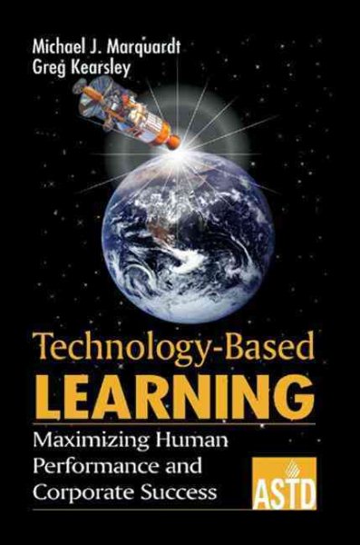 Technology-Based Learning: Maximizing Human Performance and Corporate Success cover