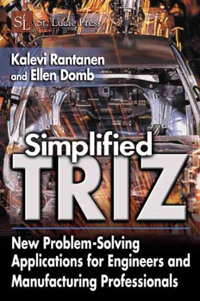 Simplified TRIZ: New Problem-Solving Applications for Engineers & Manufacturing Professionals cover