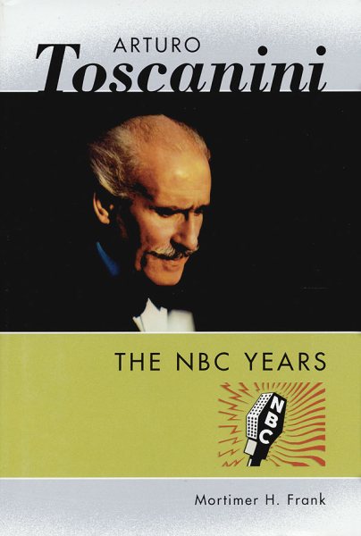 Arturo Toscanini: The NBC Years (Amadeus) cover