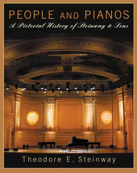 People and Pianos: A Pictorial History of Steinway & Sons cover