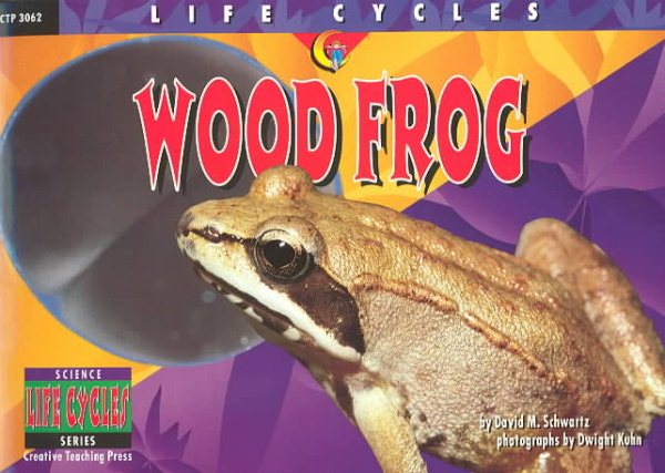 Wood Frog (Life Cycles) cover