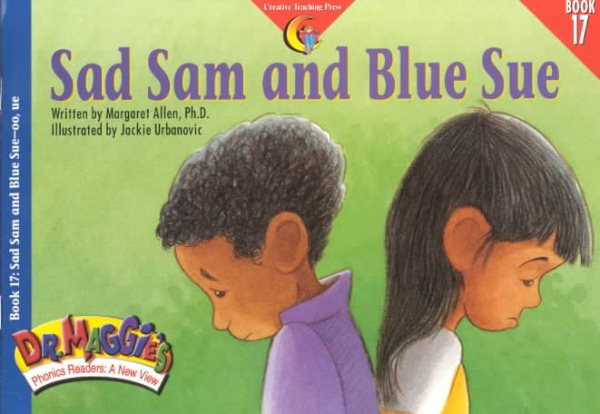Sad Sam and Blue Sue: -Oo, Ue (Dr. Maggie's Phonics Readers Series: A New View) cover
