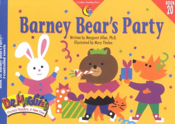 Barney Bear's Party (Dr. Maggie's Phonics Readers Series: a New View)