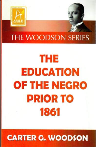 The Education of the Negro Prior to 1861 cover