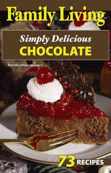 Family Living: Simply Delicious Chocolate (Leisure Arts #75285) cover
