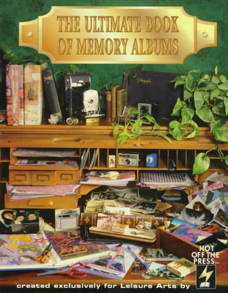 The Ultimate Book of Memory Albums (Leisure Arts #15829) cover