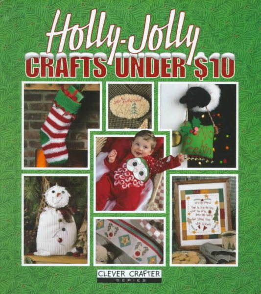 Holly-Jolly Christmas Crafts Under $10 (Clever Crafter) cover