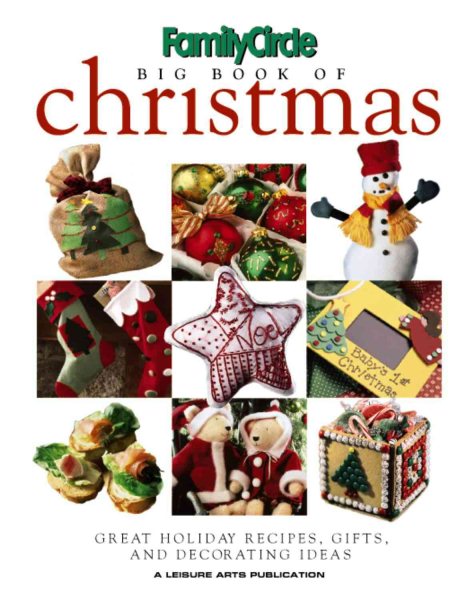 Family Circle Big Book of Christmas: Great Holiday Recipes,Gifts and Decorating Ideas cover