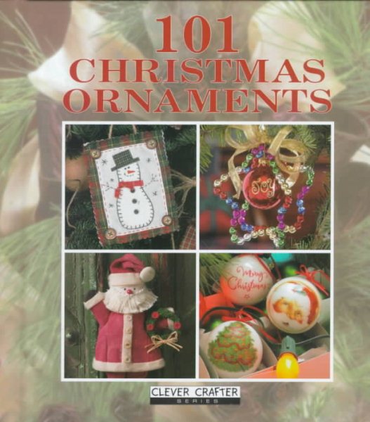 101 Christmas Ornaments (Clever Crafter Series) cover