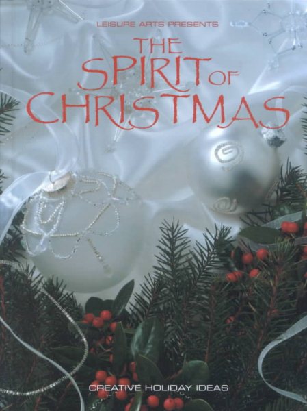 The Spirit of Christmas: Creative Holiday Ideas cover