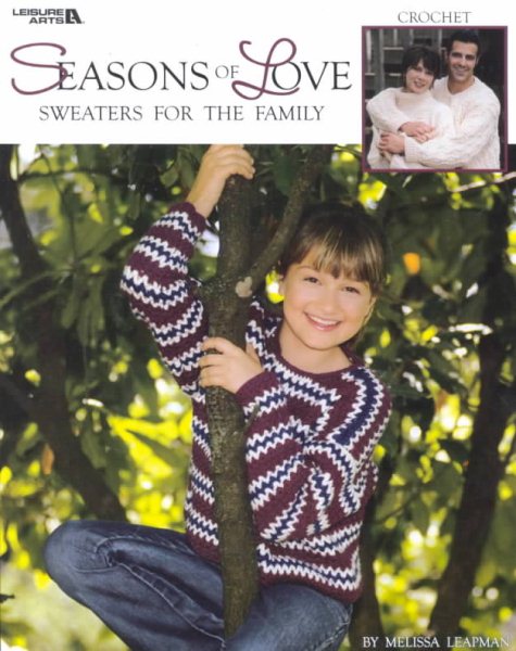 Seasons of Love: Crocheted Sweaters for the Family cover